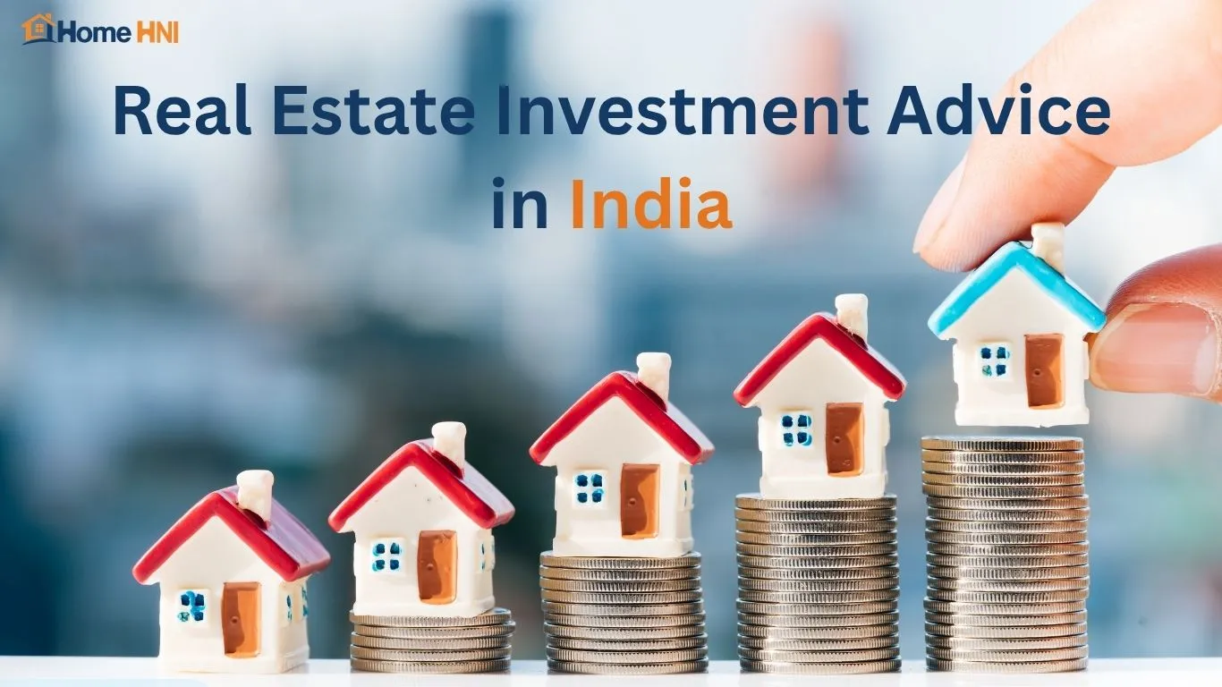 Real Estate Investment Advice In India: Strategies on how to Invest in Real Estate in India 