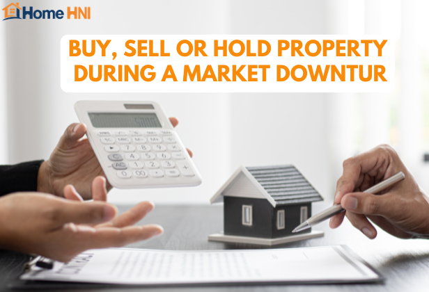 How to Decide Whether to Buy, Sell or Hold Property During a Market Downturn