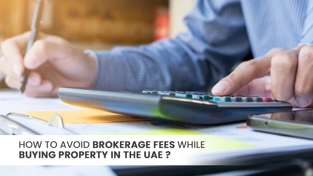 How to Avoid Brokerage Fees While Buying Property in the UAE 